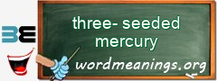 WordMeaning blackboard for three-seeded mercury